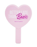 "Better Late Than Basic" Handheld Mirror