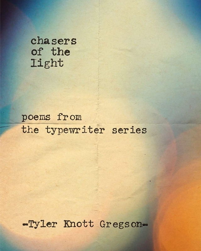 Chasers Of The Light: Poems From The Typewriter Series